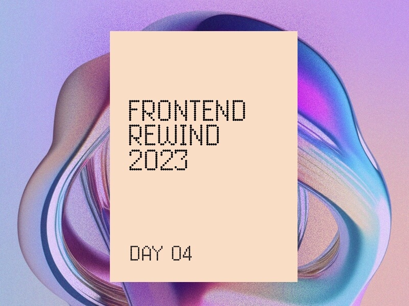 FrontendRewind2023_Day04.jpg?x34677