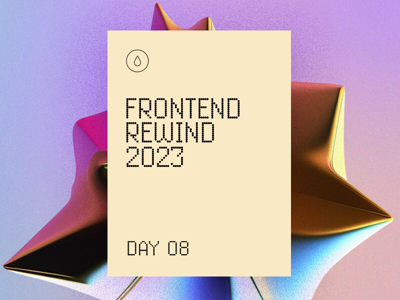 FrontendRewind2023_Day08.jpg?x34677